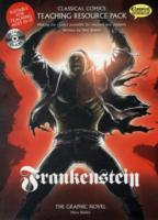 Frankenstein Teaching Resource Pack (Classical Comics Teaching Resource Pack) （British English）