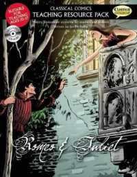 Classical Comics Teaching Resource Pack: Romeo & Juliet : Making Shakespeare accessible for teachers and students