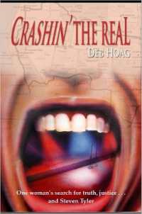 Crashin' the Real : One Woman's Search for Truth, Justice ... and Steven Tyler