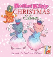Ballet Kitty Christmas Show -- Hardback