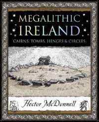 Megalithic Ireland : Cairns, Tombs, Henges & Circles (Wooden Books U.K. Series)