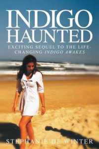 Indigo Haunted : Exciting Sequel to the Life-changing Indigo Awakes