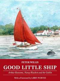 Good Little Ship : Arthur Ransome, Nancy Blackett and the Goblin