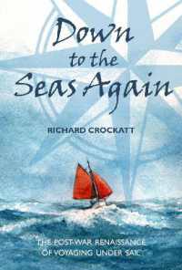 Down to the Seas Again : The post-war renaissance of voyaging under sail