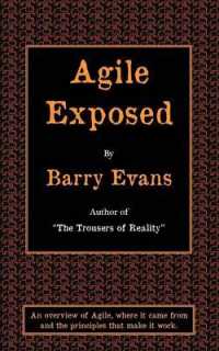 Agile Exposed : Blowing the Whistle on Agile Hype. an Overview of Agile, Where it Came from and the Principles That Make it Work