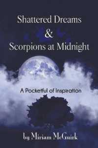 Shattered Dreams and Scorpions at Midnight : A Pocketful of Inspiration