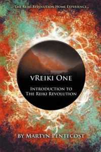 VReiki One - Introduction to the Reiki Revolution