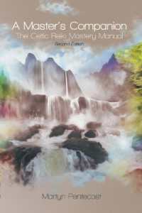 A Master's Companion : The Celtic Reiki Mastery Manual （2ND）