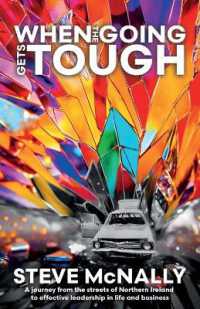 When the Going Gets Tough : A journey from the streets of Northern Ireland to effective leadership in life and business