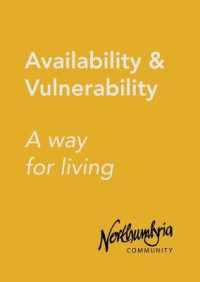 Availability and Vulnerability : A Way for Living