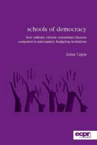 Schools of Democracy : How Ordinary Citizens (Sometimes) Become Competent in Participatory Budgeting Institutions