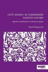Civil Society in Communist Eastern Europe : Opposition and Dissent in Totalitarian Regimes