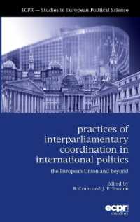 Practices of Interparliamentary Coordination in International Politics : The European Union and Beyond