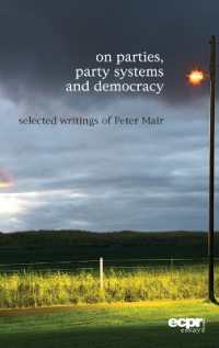 On Parties, Party Systems and Democracy : Selected writings of Peter Mair