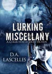 Lurking Miscellany : A Collection of Short Fiction