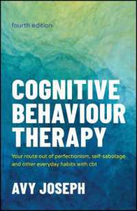 Cognitive Behaviour Therapy : Your Route out of Perfectionism, Self-Sabotage and Other Everyday Habits with CBT （4TH）