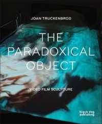The Paradoxical Object : Video Film Sculpture