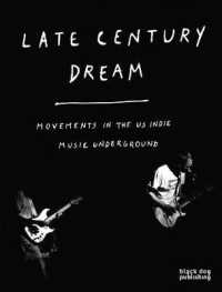 Late Century Dream : Movements in the US indie music underground