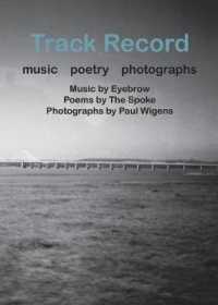 Track Record : music, poetry, photographs: celebrating the Severn Beach Line, its communities, stories and environment