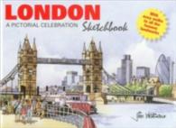 London Sketchbook : A Pictorial Celebration