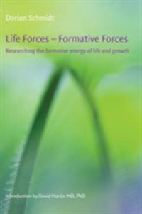 Life Forces - Formative Forces : Researching the formative energy of life and growth