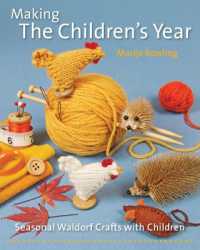 Making the Children's Year : Seasonal Waldorf Crafts with Children (Crafts and Family Activities)