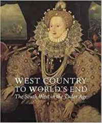 West Country to World's End : The South West in the Tudor Age