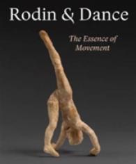 Rodin & Dance : The Essence of Movement