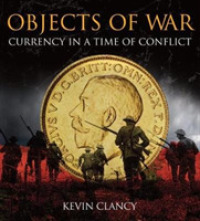 Objects of War : Currency in a Time of Conflict