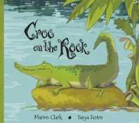Croc on the Rock -- Paperback / softback