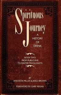 Spirituous Journey : A History of Drink, Book Two