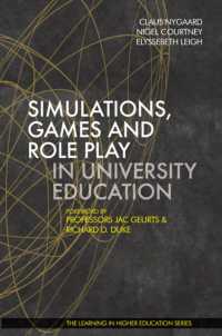 Simulations, Games and Role Play in University Education (Learning in Higher Education series)