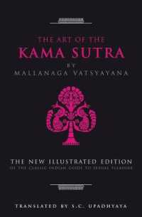 The Art of the Kama Sutra The New Illustrated Edition of the Classic Indian Guide to Sexual Pleasure