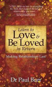 Learn to Love & Be Loved in Return : Making Relationships Last