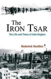 The Iron Tsar : The Life and Times of John Hughes