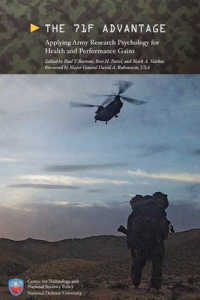 The 71F Advantage : Applying Army Research Psychology for Health and Performance Gains