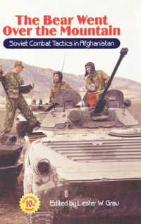 The Bear Went over the Mountain : Soviet Combat Tactics in Afghanistan （Anniversary）