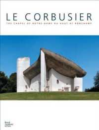 Le Corbusier: the Chapel of Notre Dame du Haut at Ronchamp -- Hardback