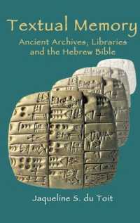 Textual Memory : Ancient Archives, Libraries and the Hebrew Bible (Social World of Biblical Antiquity)