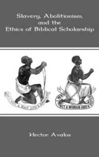 Slavery, Abolitionism, and the Ethics of Biblical Scholarship (The Bible in the Modern World)
