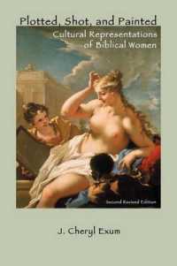 Plotted, Shot, and Painted : Cultural Representations of Biblical Women (Classic Reprints) （2ND）