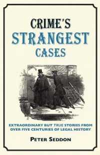 Crime's Strangest Cases : Extraordinary but True Tales from over Five Centuries of Legal History (Strangest)
