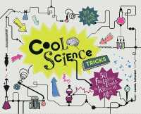 Cool Science Tricks : 50 Fantastic Feats for Kids of All Ages (Cool)