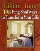 Lillian Too's 198 Feng Shui Ways to Transform Your Life