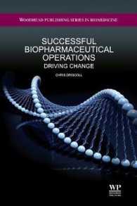 Successful Biopharmaceutical Operations : Driving Change (Biohealthcare Publishing Series on Pharma, Biotech and Bioscience: Science, Technology and B