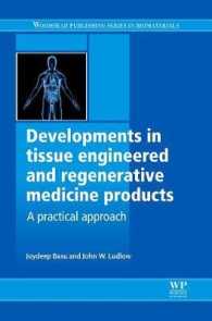 Developments in Tissue Engineered and Regenerative Medicine Products : A Practical Approach (Woodhead Publishing Series in Biomaterials)