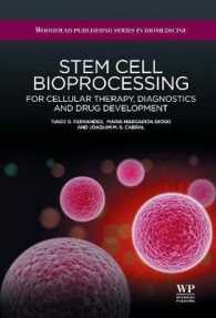 Stem Cell Bioprocessing : For Cellular Therapy, Diagnostics and Drug Development (Woodhead Publishing Series in Biomedicine) （1ST）