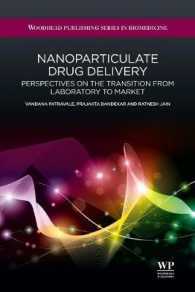 Nanoparticulate Drug Delivery : Perspectives on the Transition from Laboratory to Market (Woodhead Publishing Series in Biomedicine) （1ST）