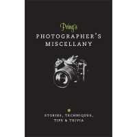 Pring's Photographer's Miscellany : Stories, Techniques, Tips & Trivia