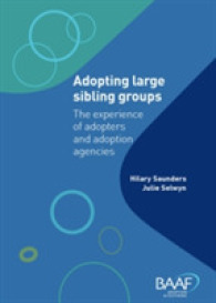 Adopting Large Sibling Groups : The Experience of Adopters and Adoption Agencies